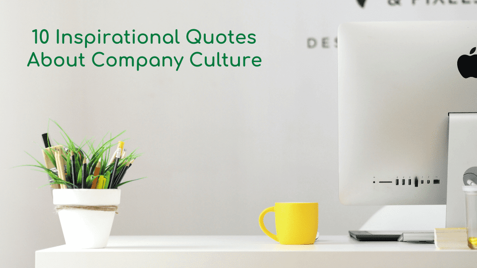 10 Inspirational Company Culture Quotes