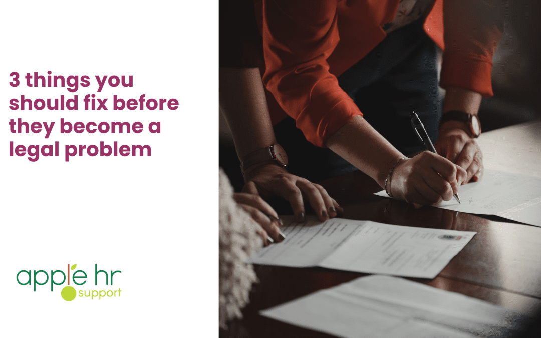 3 things you should fix before they become a legal problem