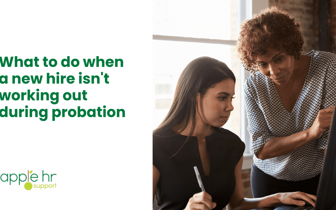 What to do when a new hire isn’t working out during probation